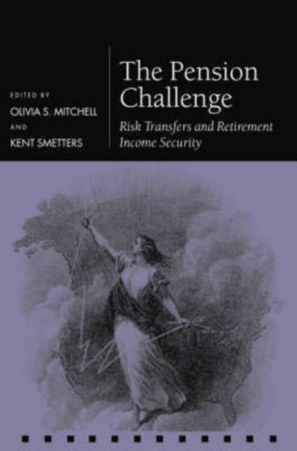 The Pension Challenge : Risk Transfers and Retirement Income Security, PDF eBook