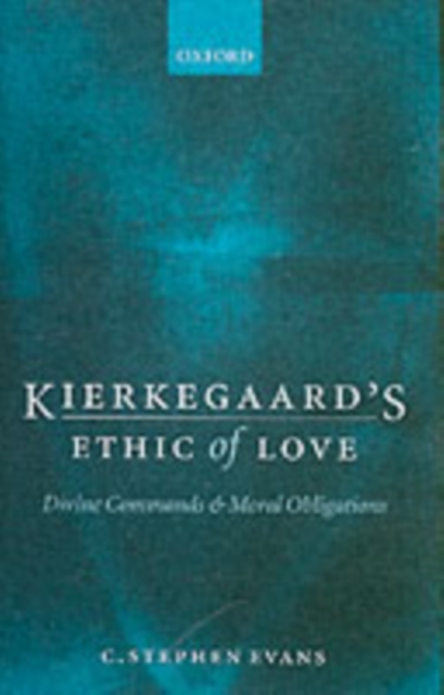 Kierkegaard's Ethic of Love : Divine Commands and Moral Obligations, PDF eBook