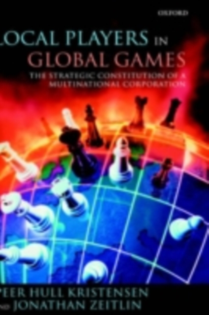 Local Players in Global Games : The Strategic Constitution of a Multinational Corporation, PDF eBook