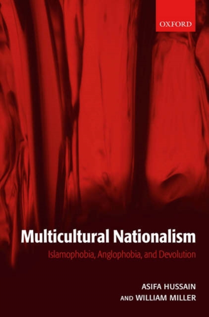 Multicultural Nationalism : Islamophobia, Anglophobia, and Devolution, PDF eBook