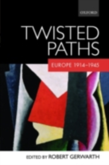 Twisted Paths : Europe 1914-1945, PDF eBook