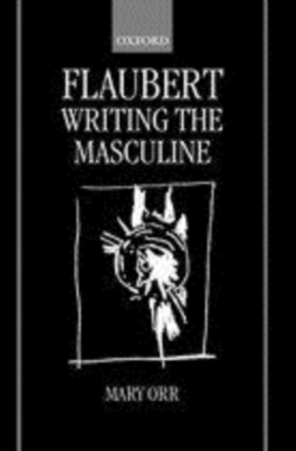 Flaubert : Writing the Masculine, PDF eBook