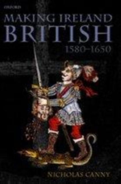 Making Ireland British, 1580-1650, PDF eBook