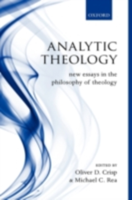 Analytic Theology : New Essays in the Philosophy of Theology, PDF eBook