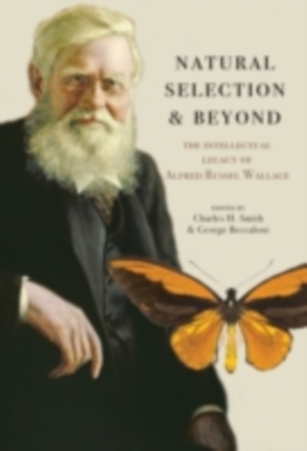 Natural Selection and Beyond : The Intellectual Legacy of Alfred Russel Wallace, PDF eBook