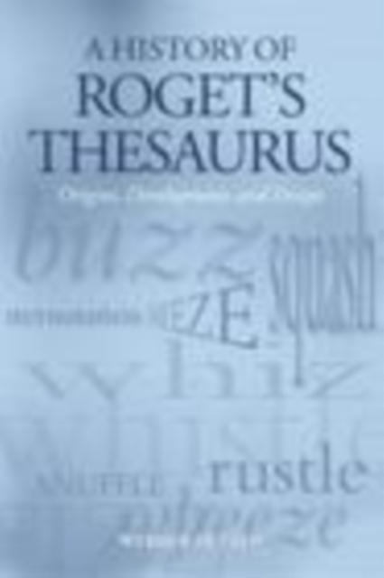 A History of Roget`s Thesaurus : Origins, Development, and Design, PDF eBook