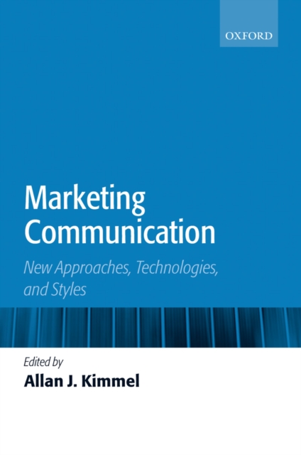 Marketing Communication : New Approaches, Technologies, and Styles, PDF eBook