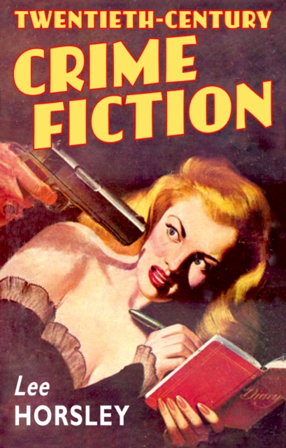 Twentieth-Century Crime Fiction, PDF eBook