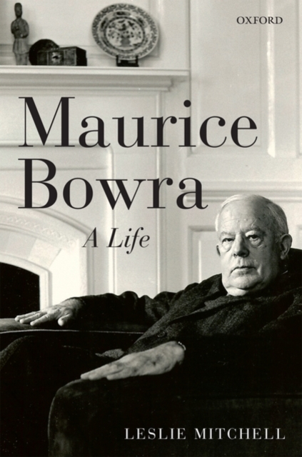 Maurice Bowra : A Life, PDF eBook