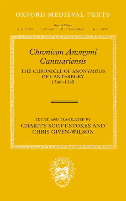 Chronicon Anonymi Cantuariensis : The Chronicle of Anonymous of Canterbury 1346-1365, PDF eBook