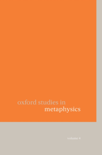 Oxford Studies in Metaphysics : Volume 4, PDF eBook