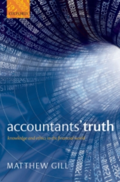 Accountants' Truth : Knowledge and Ethics in the Financial World, PDF eBook