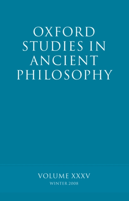 Oxford Studies in Ancient Philosophy XXXV : Winter 2008, PDF eBook