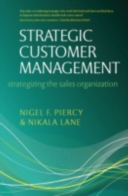 Strategic Customer Management : Strategizing the Sales Organization, PDF eBook