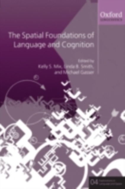 The Spatial Foundations of Language and Cognition : Thinking Through Space, PDF eBook