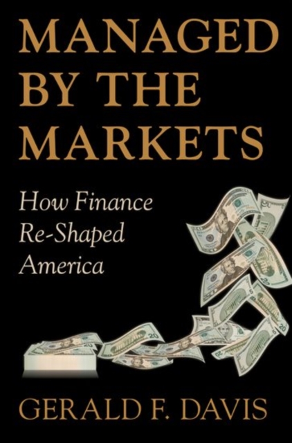 Managed by the Markets : How Finance Re-Shaped America, PDF eBook