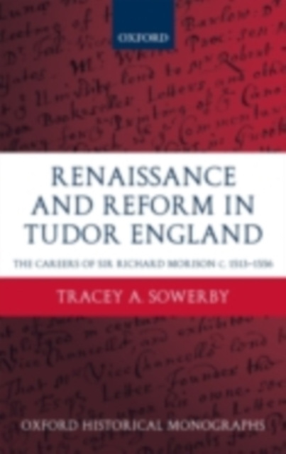 Renaissance and Reform in Tudor England : The Careers of Sir Richard Morison c.1513-1556, PDF eBook