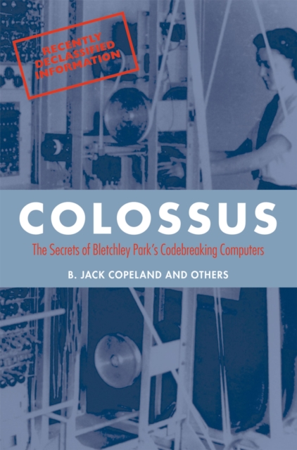 Colossus : The secrets of Bletchley Park's code-breaking computers, EPUB eBook