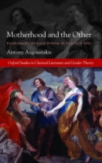 Motherhood and the Other : Fashioning Female Power in Flavian Epic, PDF eBook