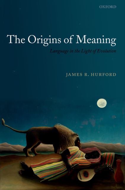 The Origins of Meaning : Language in the Light of Evolution, EPUB eBook