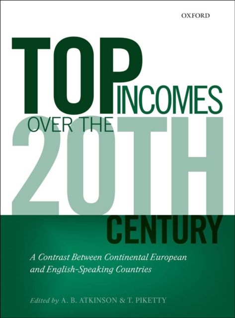 Top Incomes Over the Twentieth Century : A Contrast Between Continental European and English-Speaking Countries, EPUB eBook