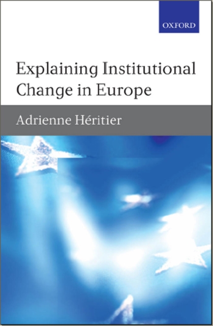 Explaining Institutional Change in Europe, EPUB eBook