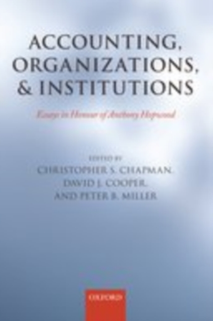 Accounting, Organizations, and Institutions : Essays in Honour of Anthony Hopwood, EPUB eBook