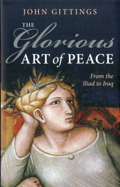The Glorious Art of Peace : Paths to Peace in a New Age of War, PDF eBook