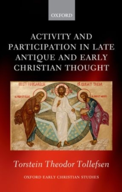 Activity and Participation in Late Antique and Early Christian Thought, PDF eBook