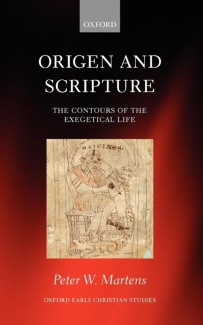 Origen and Scripture : The Contours of the Exegetical Life, PDF eBook