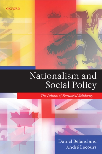 Nationalism and Social Policy : The Politics of Territorial Solidarity, EPUB eBook
