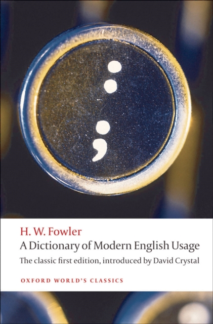 A Dictionary of Modern English Usage : The Classic First Edition, EPUB eBook