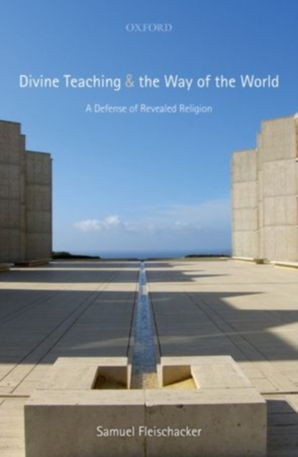 Divine Teaching and the Way of the World : A Defense of Revealed Religion, PDF eBook