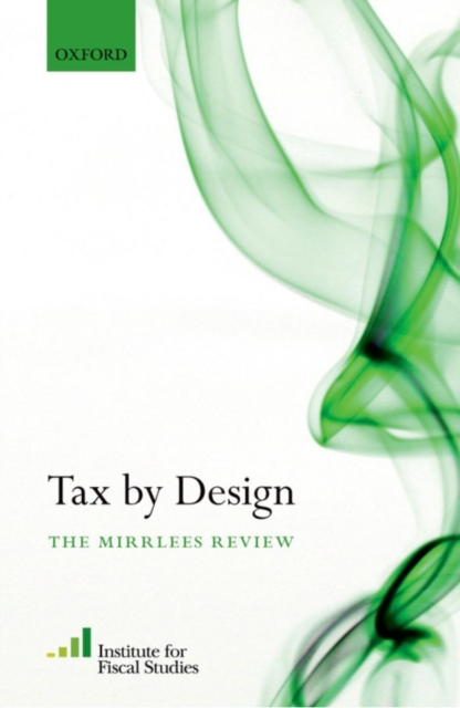 Tax By Design : The Mirrlees Review, PDF eBook