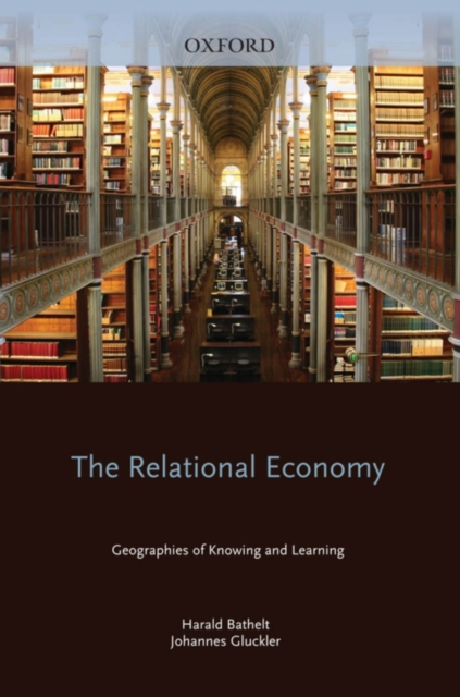 The Relational Economy : Geographies of Knowing and Learning, PDF eBook