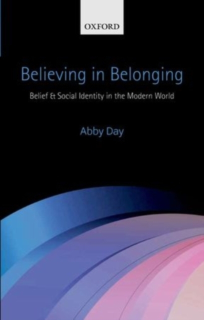 Believing in Belonging : Belief and Social Identity in the Modern World, PDF eBook
