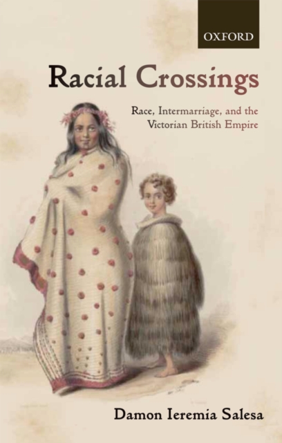 Racial Crossings : Race, Intermarriage, and the Victorian British Empire, PDF eBook