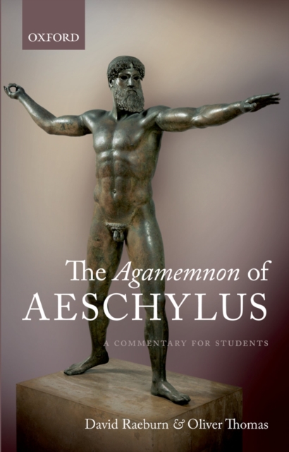 The Agamemnon of Aeschylus : A Commentary for Students, PDF eBook