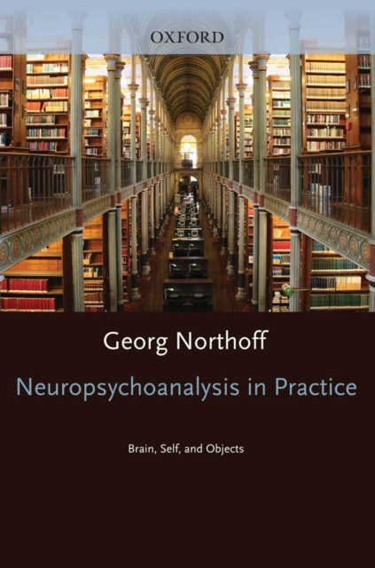 Neuropsychoanalysis in practice : Brain, Self and Objects, EPUB eBook