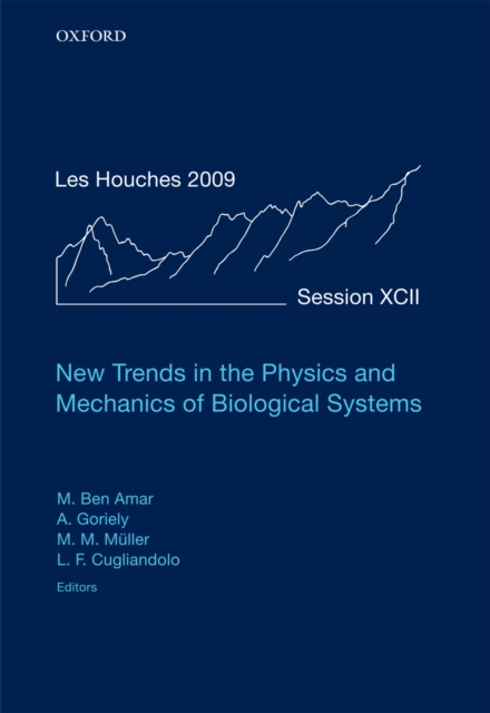 New Trends in the Physics and Mechanics of Biological Systems : Lecture Notes of the Les Houches Summer School: Volume 92, July 2009, EPUB eBook