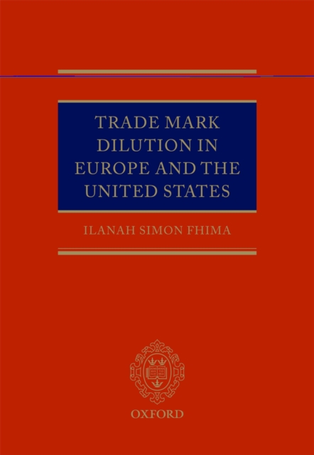 Trade Mark Dilution in Europe and the United States, PDF eBook