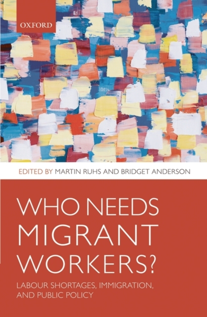 Who Needs Migrant Workers? : Labour shortages, immigration, and public policy, PDF eBook