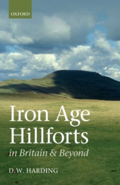 Iron Age Hillforts in Britain and Beyond, PDF eBook