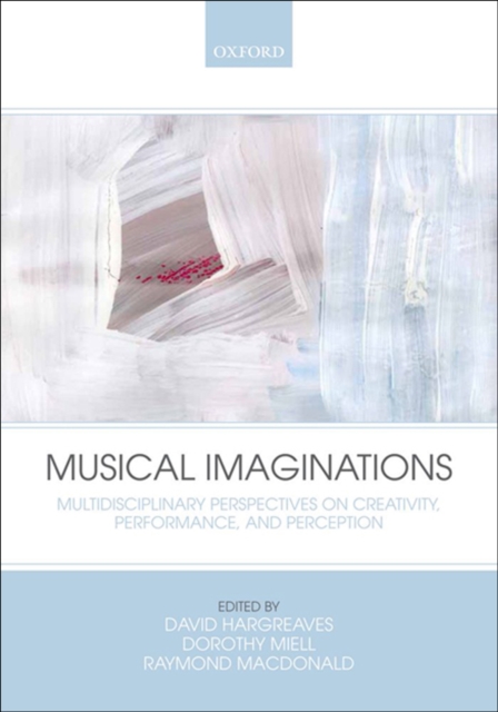 Musical Imaginations : Multidisciplinary perspectives on creativity, performance and perception, EPUB eBook