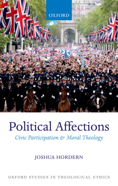 Political Affections : Civic Participation and Moral Theology, PDF eBook