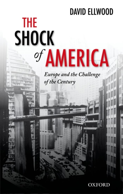 The Shock of America : Europe and the Challenge of the Century, EPUB eBook