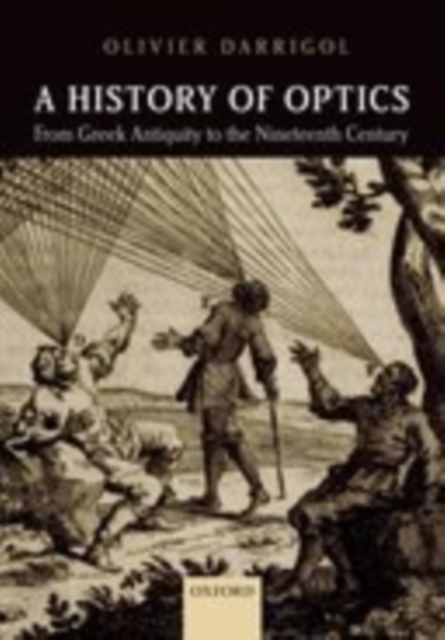 A History of Optics from Greek Antiquity to the Nineteenth Century, EPUB eBook
