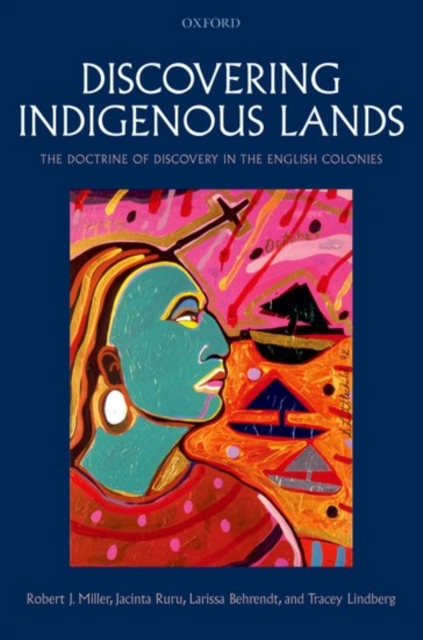 Discovering Indigenous Lands : The Doctrine of Discovery in the English Colonies, PDF eBook