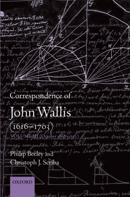 Correspondence of John Wallis (1616-1703) : Volume III (October 1668-1671), PDF eBook