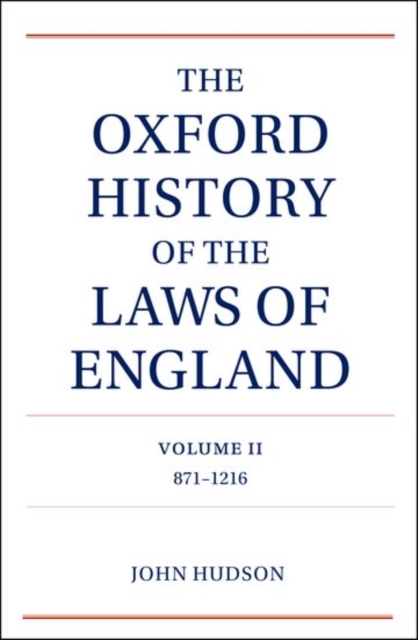 The Oxford History of the Laws of England Volume II : 871-1216, PDF eBook